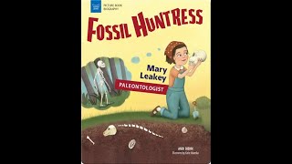 Fossil Huntress Mary Leakey  Read Aloud [upl. by Kaja]