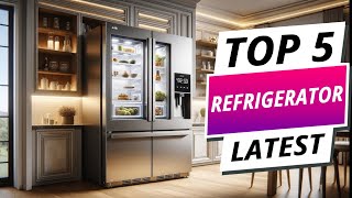 Top 5 Best Refrigerators for Every Kitchen 2024 [upl. by Odlamur]