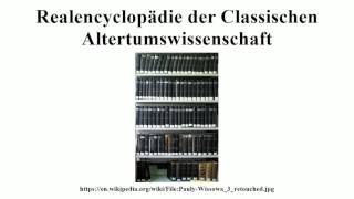 Realencyclopädie der Classischen Altertumswissenschaft [upl. by Lidia]