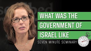 What Was Israels Government Like Seven Minute Seminary [upl. by Eilrak]