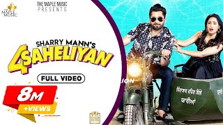 4 Saheliyan Official Video Sharry Mann  Baljit  Latest Punjabi Songs 2020  The Maple Music [upl. by Neetsyrk]