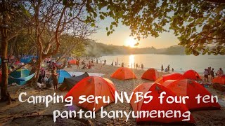 Camping seru bareng keluarga NVBS four ten  banyumeneng beach [upl. by Ueihtam]