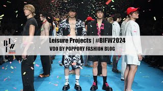 Leisure Projects  Bangkok International Fashion Week 2024  VDO BY POPPORY [upl. by Alano]