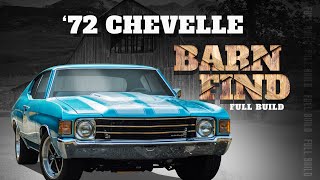 Full Build Taking A 1972 Chevelle Barn Find Back To Its Former Glory [upl. by Raimundo951]