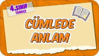 Cümlede Anlam 📙 4Sınıf Türkçe 2025 [upl. by Dugaid]