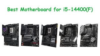 Best Motherboard for Intel Core i514400 amp 14400F [upl. by Shana]