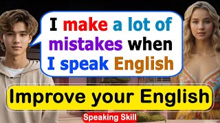 🔥Improve English Speaking Skills  daily Conversation  Ways to practice English americanenglish [upl. by Pontius]