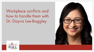 Workplace conflicts and how to handle them with Dr Dayna Lee Baggley [upl. by Westleigh]