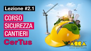 Corso Sicurezza CantieriCerTusACCALez21 Aspetti normativi e funzionalità del programma [upl. by Cutty]