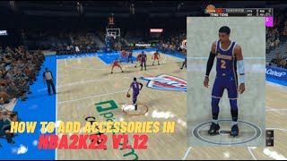 HOW TO ADD ACCESSORIES IN MY CAREER NBA 2K22 V112 CODEX VERSION [upl. by Andrej803]