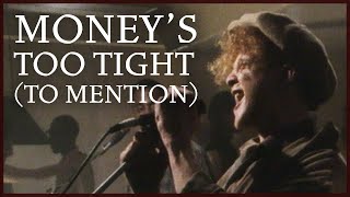 Simply Red  Moneys Too Tight To Mention Official Video [upl. by Sigismund994]