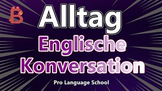 101200 B Ich habe keine Angst vor Englisch Kurze englische Dialoge zum Zuhören für den Alltag [upl. by Chatav]