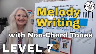 3 Tips to Melody Writing with NonChord Tones LEVEL 7 UltimateMusicTheorycom [upl. by Sirenay]