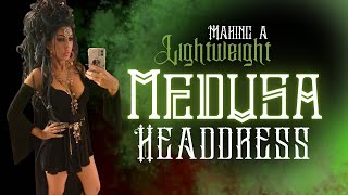 Making a Lightweight Medusa Headdress [upl. by Theresita150]