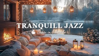 November Jazz In Lakeside  Smooth Piano Jazz for a Relaxing Mood  Tranquill Cabin Ambiences [upl. by Pelagias]