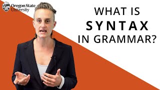 quotWhat Is Syntax in Grammarquot Oregon State Guide to Grammar [upl. by Eixam]