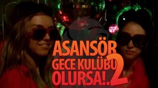 Asansör Gece Kulübü Olursa 2  Hayrettin [upl. by Grefer980]