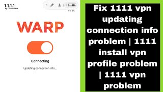 Fix 1111 vpn updating connection info problem  1111 install vpn profile problem  1111 vpn problem [upl. by Sjoberg131]