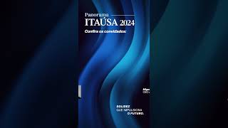 Confira os convidados do Panorama Itaúsa 2024 [upl. by Iasi]