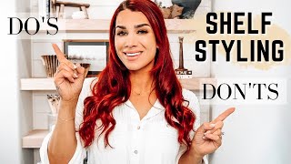 SHELF STYLING DOS amp DONTS  TIPS amp TRICKS ON ELEVATING YOUR SHELF STYLING  2023 [upl. by Gerek]