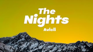 The Nights  Avicii Lyrics [upl. by Tessa]