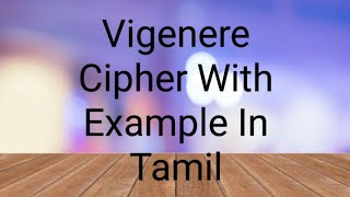 Vigenere Cipher With Example In Tamil [upl. by Dnalram]