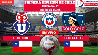 ⚽️U de Chile vs ColoColo⚽️Dónde Verlo EN VIVO Jornada 19 de la Primera División de Chile [upl. by Nosliw]