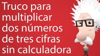 Truco para multiplicar 2 números de tres cifras sin calculadora [upl. by Airdnahs]