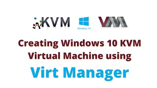 Creating Windows 10 KVM Virtual Machine using Virt Manager [upl. by Abehshtab]