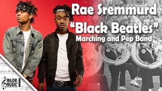 quotBlack Beatlesquot Rae Sremmurd MarchingPep Band Sheet Music Arrangement [upl. by Odnomar]