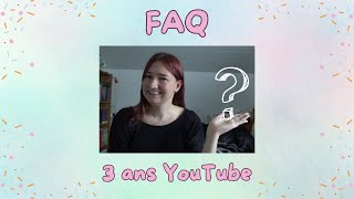 ❓️🎊 FAQ 🎊 3 ans de la chaîne 🎊❓️ [upl. by Flossi348]