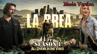 La Brea2021  Season 1  All Episodes  Movie Version  Tianshi Story Times [upl. by Leuams]