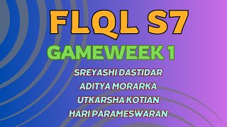 FLQL S7 GW1 India Track GOTW Ft Sreyashi Aditya Morarka Hari Parameswaran amp Utkarsha [upl. by Nnayelsel33]