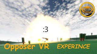 Opposer VR EXPERINCE Usual day in OVR [upl. by Atinaj749]