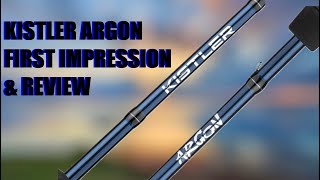 Kistler Argon Fishing Rod  First Impressions amp Review [upl. by Petty]