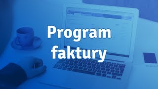 Program faktury  jaki program do fakturowania wybrać [upl. by Caughey]