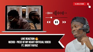 LIVE REACTION  Wizkid  Piece of My Heart Official Video ft Brent Faiyaz MUSIC AFROBEAT [upl. by Adnawal694]