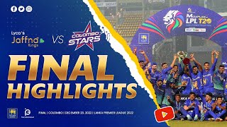 Final  Jaffna Kings vs Colombo Stars  LPL 2022 [upl. by Chui474]