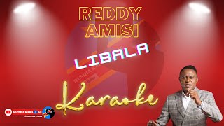 Libala Reddy Amisi Karaoke [upl. by Corrianne]