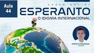 Gramática compreensão auditiva compreensão de texto e conversação  Parte 03  Aula 44  Esperanto [upl. by Christenson]