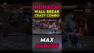 Heihachi Wall Break Crazy Combo Online Max Damage tekken8 heihachi [upl. by Kelcey234]