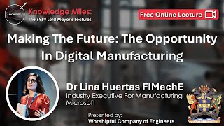 Dr Lina Huertas Making The Future The Opportunity In Digital Manufacturing [upl. by Hamitaf]