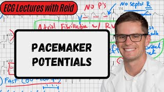 Pacemaker Potentials  ECG Lecture [upl. by Nilyad]