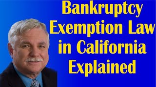 Bankruptcy Exemption Law in California Explained [upl. by Zelig960]