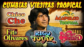 Rigo Tovar Chico Che Acapulco Tropical Xavier Passos Fito Olivares ⭐ Cumbias Viejitas Clasicas ⭐ [upl. by Ciapha323]