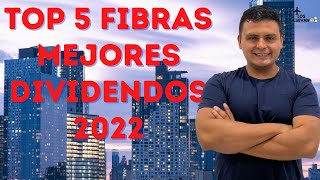 TOP 5 FIBRAS con Mejores Dividendos 2022 [upl. by Kilan]