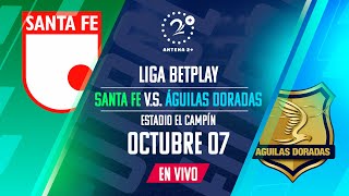 SANTA FE VS ÁGUILAS DORADAS  EN VIVO  LIGA BETPLAY [upl. by Ozne367]