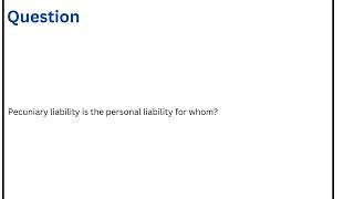 Pecuniary liability is the personal liability for whom [upl. by Nwahs90]