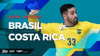 HANDBALL SCA SENIOR MASCULINO 2024  BRASIL vs COSTA RICA [upl. by Heinrick]