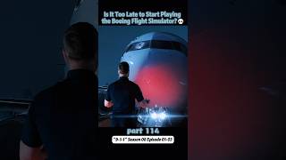 Is It Too Late to Start Playing the Boeing Flight Simulator💀【Part 114】 [upl. by Shirberg]